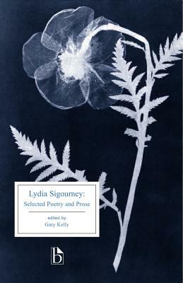 Lydia Sigourney: Selected Poetry and Prose by Lydia Sigourney