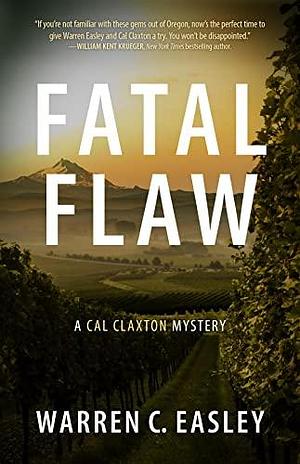 Fatal Flaw: A Cal Claxton Mystery by Warren C. Easley, Warren C. Easley