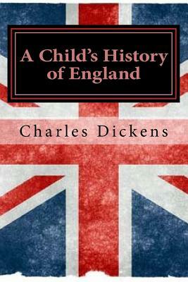 A Child's History of England by Charles Dickens