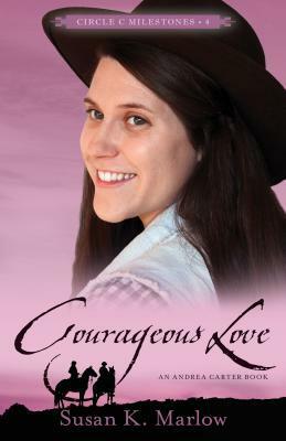 Courageous Love by Susan K. Marlow