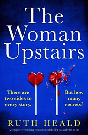 The Woman Upstairs by Ruth Heald