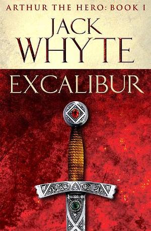 Excalibur by Jack Whyte