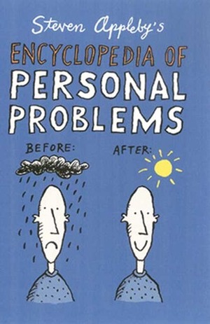 Steven Appleby's Encyclopedia of Personal Problems by Colin Dickerman, Steven Appleby