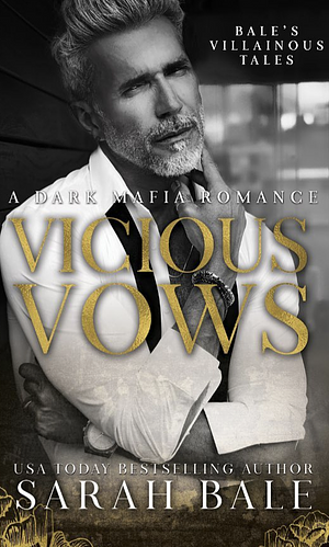 Vicious Vows  by Sarah Bale