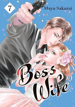 Boss Wife Vol. 7 by Mayu Sakurai, Mayu Sakurai