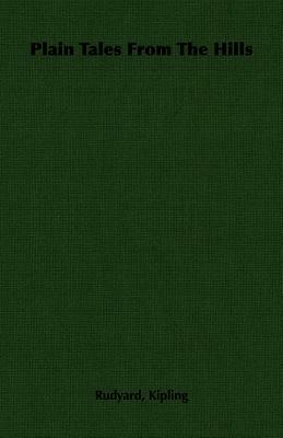 Plain Tales from the Hills by Rudyard Kipling