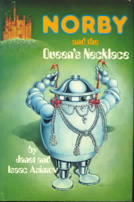 Norby and the Queen's Necklace by Janet Asimov, Isaac Asimov