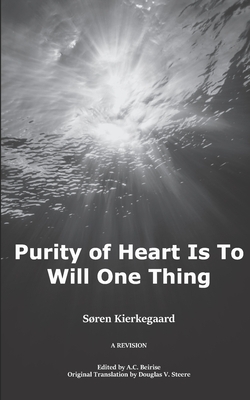 Purity of Heart is to Will One Thing: A Revision by Søren Kierkegaard