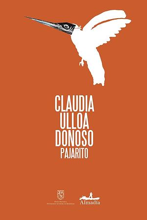 Pajarito by Claudia Ulloa
