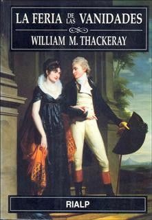 La feria de las vanidades by William Makepeace Thackeray