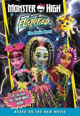 Monster High: Electrified: The Junior Novel by Perdita Finn