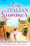 One Italian Summer by Lori Nelson Spielman