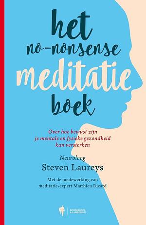 Het No-Nonsense Meditatieboek by Steven Laureys