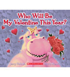 Who Will Be My Valentine This Year? by David Biedrzycki, Jerry Pallotta