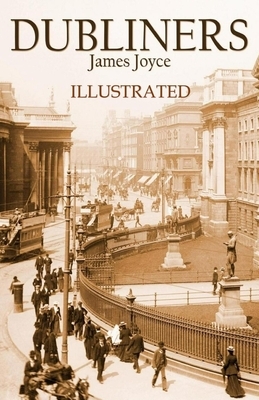 Dubliners Illustrated by James Joyce