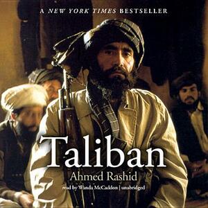 Taliban: Islam, Oil, and the Great New Game in Central Asia by Ahmed Rashid