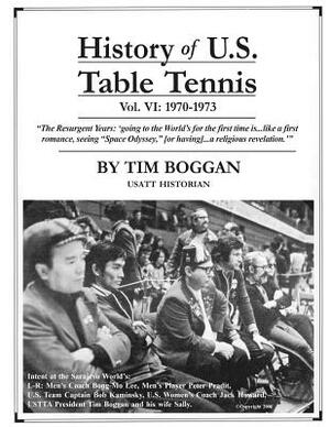 History of U.S. Table Tennis Volume 6 by Tim Boggan