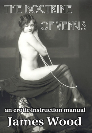 The Doctrine of Venus by James Wood