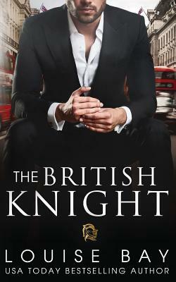 The British Knight by Louise Bay