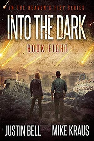 Into the Dark by Mike Kraus, Justin Bell