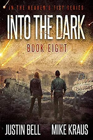 Into the Dark by Justin Bell, Mike Kraus