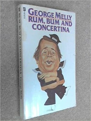 Rum, Bum and Concertina by George Melly