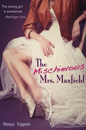 The Mischievous Mrs. Maxfield by Ninya Tippett