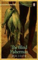 The Blind Fisherman by Mia Couto, David Brookshaw