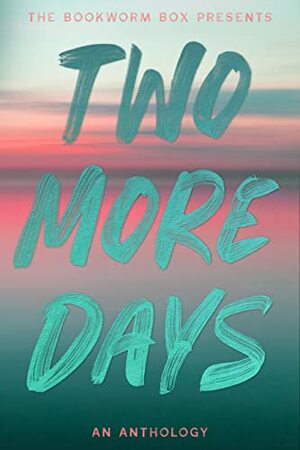 Two More Days by Colleen Hoover, Lillian Schneider