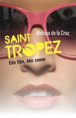 Saint Tropez - Eén film, één zomer by Melissa de la Cruz