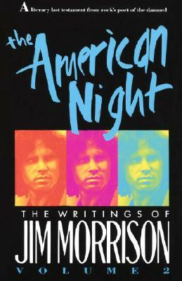 The American Night: The Writings of Jim Morrison by Jim Morrison