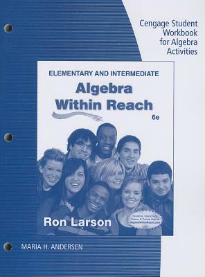 Elementary and Intermediate Algebra Within Reach Student Workbook for Algebra Activities by Ron Larson