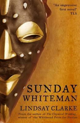 Sunday Whiteman by Lindsay Clarke