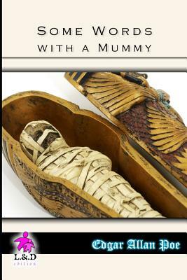 Some Words with a Mummy by Edgar Allan Poe