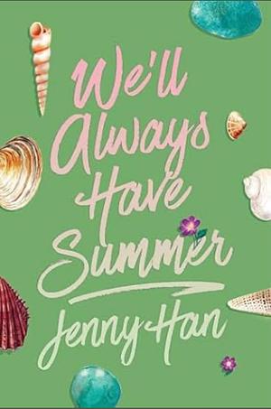 We'll Always Have Summer (Deluxe Edition) by Jenny Han