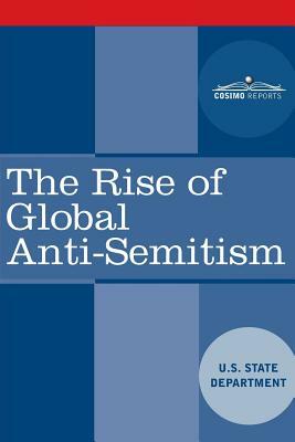 The Rise of Global Anti-Semitism by U. S. State Department