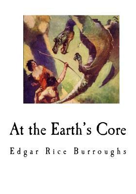 At the Earth's Core by Edgar Rice Burroughs