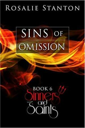 Sins of Omission: A Sacrilegious Paranormal Romance by Rosalie Stanton