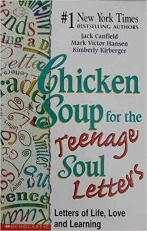 Chicken Soup Fo The Teenage Soul Letters:; Letters Of Love, Life And Learning by Jack Canfield