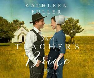 The Teacher's Bride by Kathleen Fuller