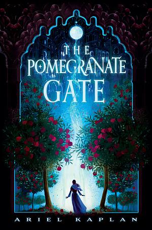 The Pomegranate Gate by Ariel Kaplan