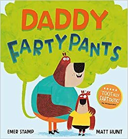 Daddy Fartypants by Emer Stamp