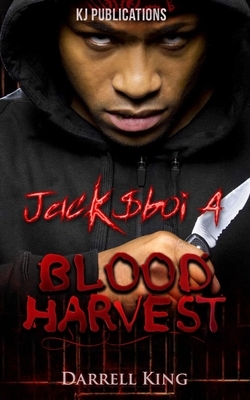 Jack$boi 4: Blood Harvest by Darrell King