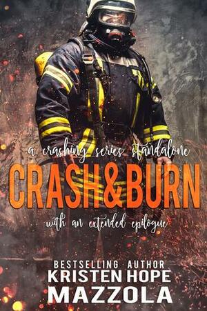 Crash & Burn by Kristen Hope Mazzola