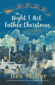 The Night I Met Father Christmas by Ben Miller