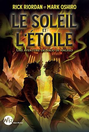  Le soleil et l'étoile : une aventure de Nico Di Angelo by Mark Oshiro, Rick Riordan