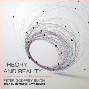 Theory and Reality: An Introduction to the Philosophy of Science by Peter Godfrey-Smith