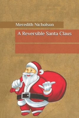 A Reversible Santa Claus by Meredith Nicholson