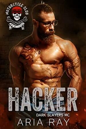 Hacker by Aria Ray
