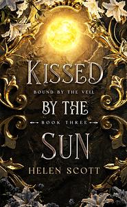 Kissed by the Sun by Helen Scott